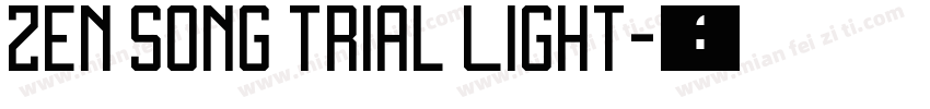zen song trial Light字体转换